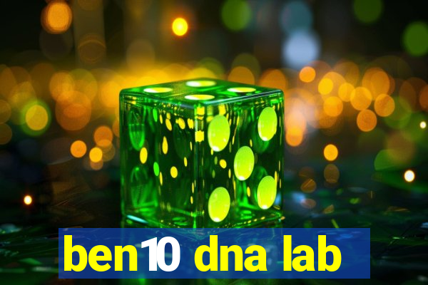 ben10 dna lab